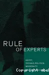 Rule of experts: Egypt, techno-politics, modernity