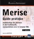 Merise : guide pratique modlisation des donnes et des traitements, manipulations avec le langage SQL