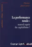 La performance totale : nouvel esprit du capitalisme ?