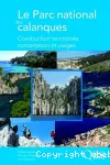 Le Parc national des Calanques : Construction territoriale, concertation et usages