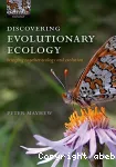 Discovering evolutionary ecology: bringing together ecology and evolution