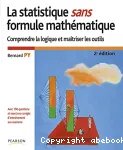 La statistique sans formule mathmatique : comprendre la logique et matriser les outils