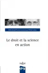 Le droit et la science en action