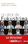 Un rcit de Fukushima : le directeur parle