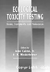 Ecological toxicity testing : scale, complexity, and relevance