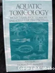 Aquatic toxicology : molecular, biochemical and cellular perspectives