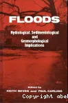 Floods: hydrological, sedimentological and geomorphological implications