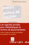 Les logiciels portails pour bibliothques et centres de documentation : l'offre d'outils de recherche fdre et de gestion de contenu