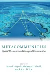 Metacommunities : spatial dynamics and ecological communities