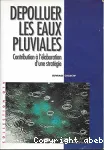 Dpolluer les eaux pluviales : contribution  l'laboration d'une stratgie