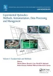 Experimental hydraulics : methods, instrumentation, data processing and management. Volume 1 : Fundamentals and methods.