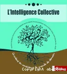 L'intelligence collective : co-crons en conscience le monde de demain