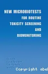 New microbiotests for routine toxicity screening and biomonitoring