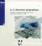 La 3e dimension gographique : utilisation des modles numriques de terrain illustre par la BD Alti de l'IGN