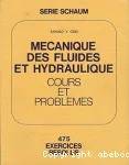 Mcanique des fluides et hydraulique : cours et problmes