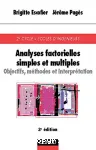 Analyses factorielles simples et multiples : objectifs, mthodes et interprtations.