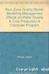 Root zone water quality model: modeling management effects on water quality and crop production
