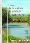 L'eau, de la cellule au paysage