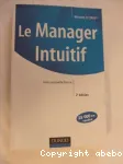 Le manager intuitif : une nouvelle force