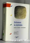 Dictionnaire du multimdia : audiovisuel, informatique, tlcommunications