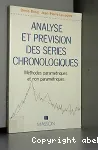 Analyse et prvision des sries chronologiques : mthodes paramtriques et non paramtriques