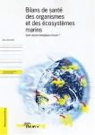 Bilans de sant des organismes et des cosystmes marins : quels signaux biologiques mesurer ?