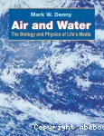 Air and Water : the biology and physics of life's media