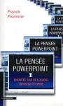 La pense PowerPoint : enqute sur ce logiciel qui rend stupide