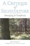 A critique of silviculture: managing for complexity