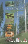 La sant des forts : maladies, insectes, accidents climatiques... : diagnostic et prvention