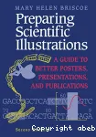 Preparing scientific illustrations : a guide to better posters, presentations, and publications