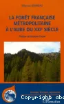 La fort franaise mtropolitaine  l'aube du XXIe sicle