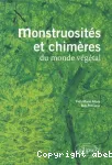 Monstruosits et chimres du monde vgtal