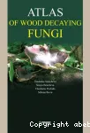 Atlas of wood decaying fungi