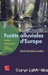 Forts alluviales d'Europe : cologie, biogographie, valeur intrinsque