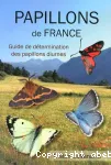 Papillons de France. Guide de dtermination des papillons diurnes (Rhopalocres, Zygnes et Htrocres diurnes)