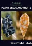 A Manual for the Identification of Plant Seeds and Fruits