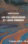 Les collapsologues et leurs ennemis