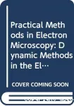 Dynamic experiments in the electron microscope