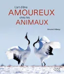 L'art d'tre amoureux chez les animaux