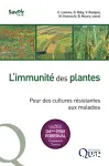 L'immunit des plantes. Pour des cultures rsistantes aux maladies