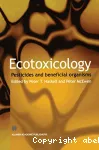 Ecotoxicology. Pesticides and beneficial organisms