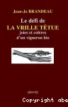 Le dfi de la vrille ttue : joies et colres d'un vigneron bio