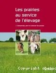 Les prairies au service de l'levage. Comprendre grer et valoriser les prairies