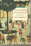 Histoires de France racontes par les arbres