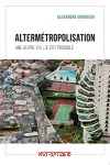 Altermtropolisation Une autre vi(LL)e est possible