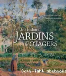 Une histoire des jardins potagers