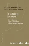 Des lobbys au menu