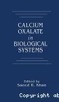 Calcium oxalate in biological systems