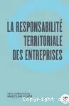 La responsabilit territoriale des entreprises